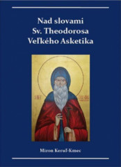 Nad slovami sv. Theodorosa Vekho Asketika