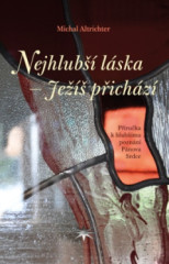 Nejhlub lska - Je pichz