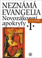 Neznm evangelia. Novozkonn apokryfy I.