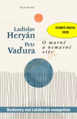 O marn a nemarn ve. Rozhovory nad Lukovm evangeliem