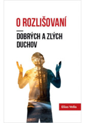 O rozli�ovan�  dobr�ch a zl�ch duchov