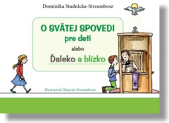 O svtej spovedi pre deti alebo aleko a blzko