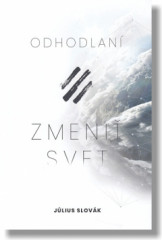 Odhodlan zmeni svet