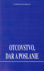 Otcovstvo, dar a poslanie