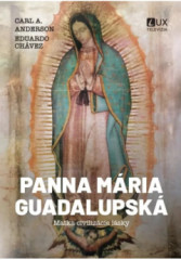 Panna Mria Guadalupsk - Matka civilizcie lsky
