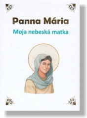 Panna Mria - Moja nebesk matka