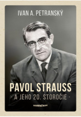 Pavol Strauss a jeho 20. storoie
