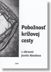 Pobonos krovej cesty s obrazmi Jozefa Absolona