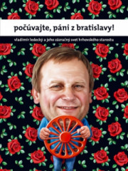 Povajte, pni z Bratislavy!