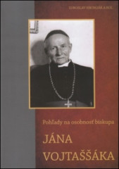 Pohady na osobnos biskupa Jna Vojtaka