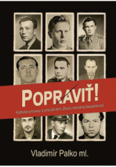 Popravi�! Politick� procesy s pr�slu�n�kmi Zboru n�rodnej bezpe�nosti