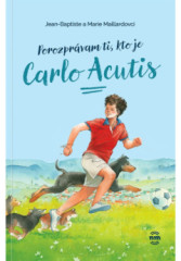 Porozprvam ti, kto je Carlo Acutis
