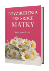 Povzbudenia pre srdce matky