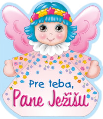 Pre teba, Pane Jeiu