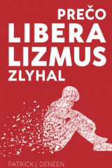 Preo liberalizmus zlyhal