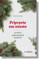 Pripravte mu miesto