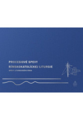 Procesiov� spevy r�mskokatol�ckej liturgie