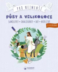 P�st a Velikonoce pro nejmen��. Samolepky - omalov�nky - hry - modlitby