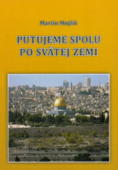 Putujeme spolu po Svtej zemi