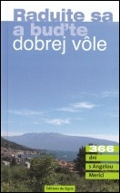 Radujte sa a bute dobrej vle