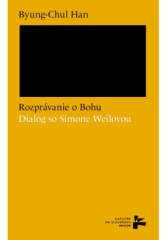 Rozpr�vanie o Bohu. Dial�g so Simone Weilovou.