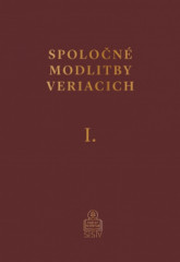 Spolon modlitby veriacich I.