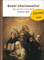 Svat charismatici. Jak slouit v moci Bo