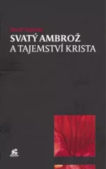 Svat� Ambro� a tajemstv� Krista