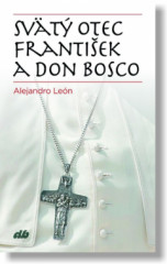 Svätý otec František a Don Bosco