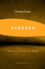 Svoboda. Pt pil pro ivot v 21. stolet