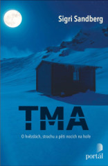 Tma. O hv�zd�ch, strachu a p�ti noc�ch na ho�e