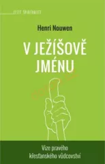 V Jeov jmnu. Vize pravho kesanskho vdcovstv