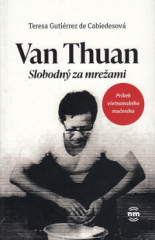 Van Thuan. Slobodn za mreami