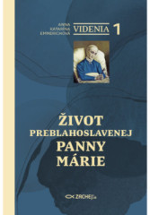 Videnia 1: ivot Preblahoslavenej Panny Mrie
