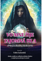 Vo mne �ije tajomn� sila