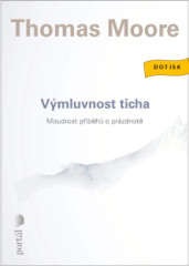 Vmluvnost ticha. Moudrost pbh o przdnot