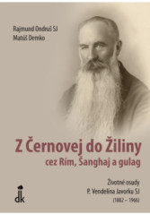 Z �ernovej do �iliny cez R�m, �anghaj a gulag (2. vydanie)