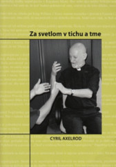 Za svetlom v tichu a tme