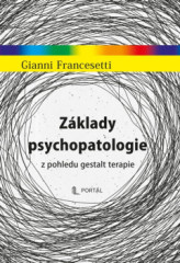 Z�klady psychopatologie z pohledu gestalt terapie