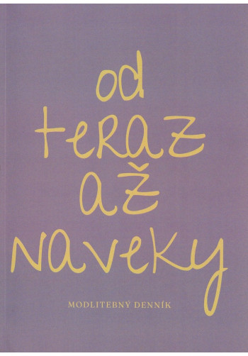 Modlitebný denník: od teraz až naveky