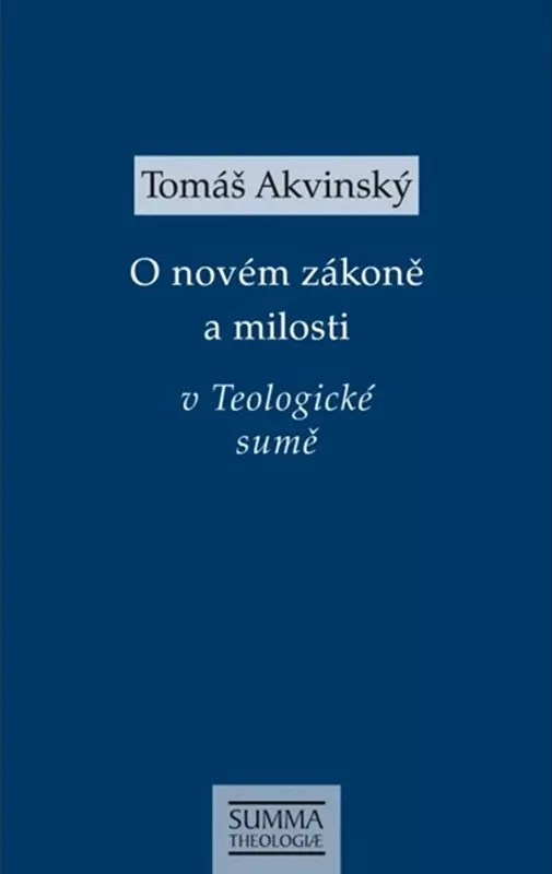 O novém zákoně a milosti v Teologické sumě