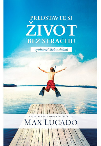 Predstavte si život bez strachu - Vytrhávací blok s citátmi