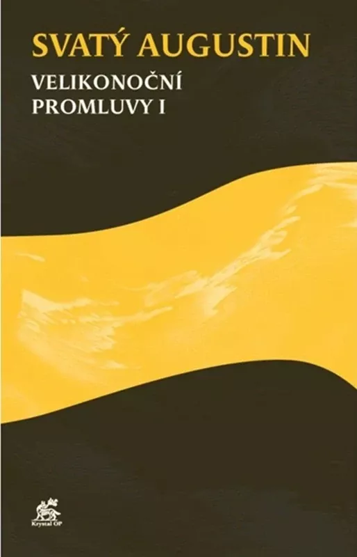 Svatý Augustin. Velikonoční promluvy I