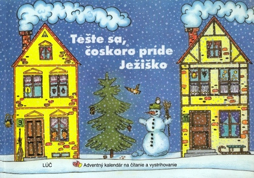 Tešte sa, čoskoro príde Ježiško (2 vydanie)